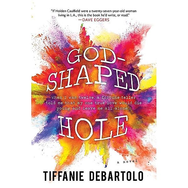 God-Shaped Hole, Tiffanie Debartolo