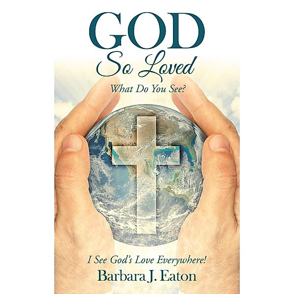 God so Loved, Barbara J. Eaton