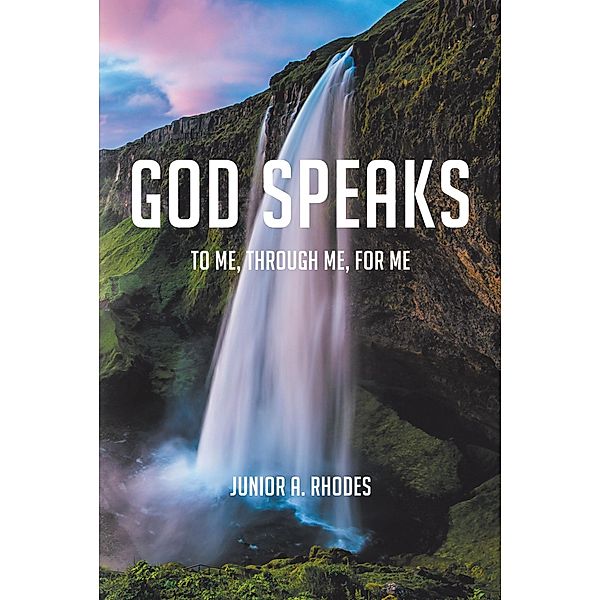God Speaks, Junior A. Rhodes