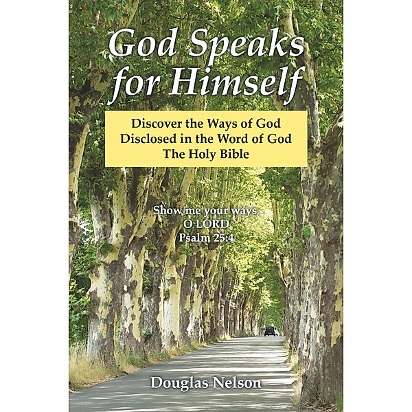 God Speaks for Himself, Douglas Nelson