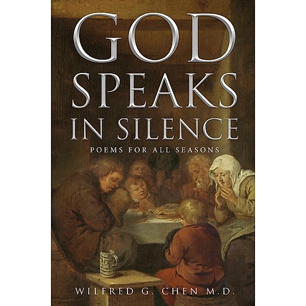 God Speaks in Silence / BookTrail Publishing, Wilfred G. Chen M. D.