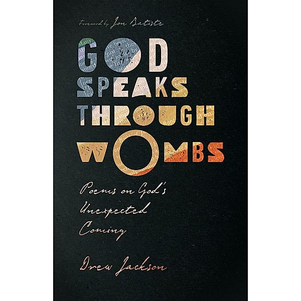 God Speaks Through Wombs, Drew Jackson