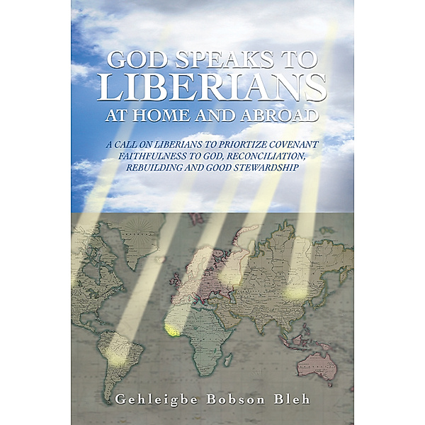 God Speaks to Liberians at Home and Abroad, Gehleigbe Bobson Bleh