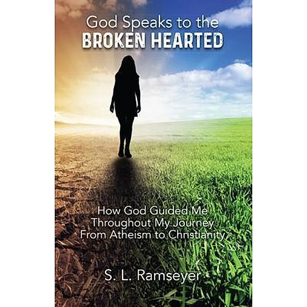 God Speaks to the Broken Hearted, S. L. Ramseyer