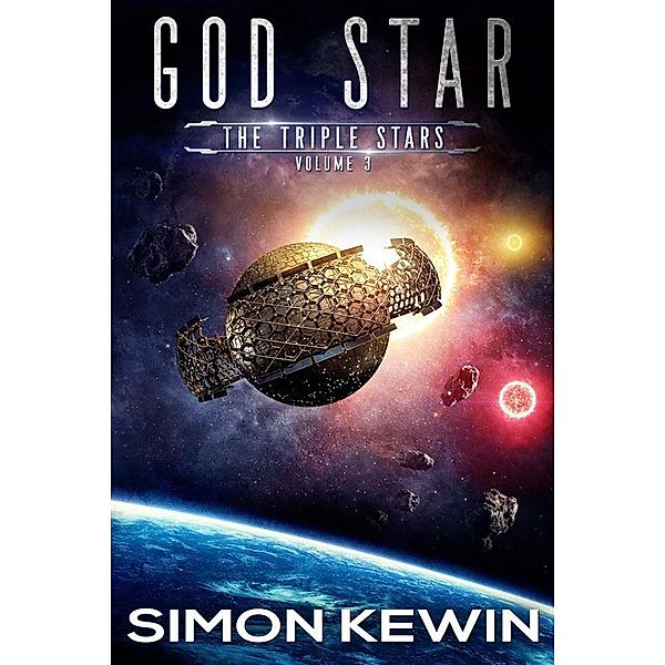 God Star - The Triple Stars Volume 3 / The Triple Stars Bd.3, Simon Kewin
