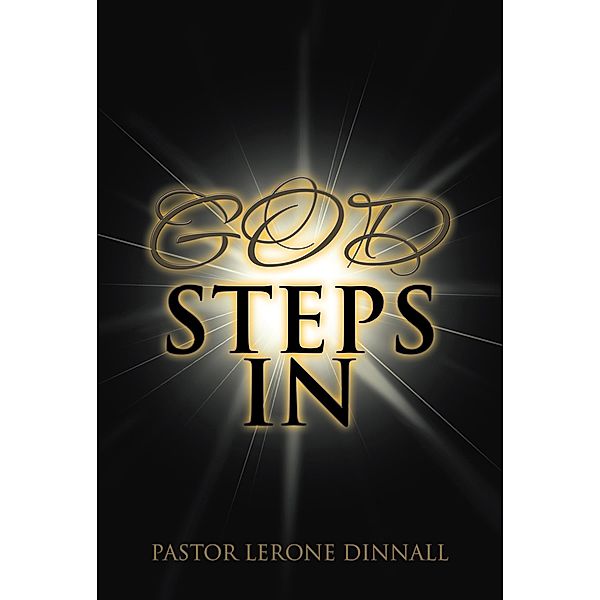 God Steps In, Pastor Lerone Dinnall