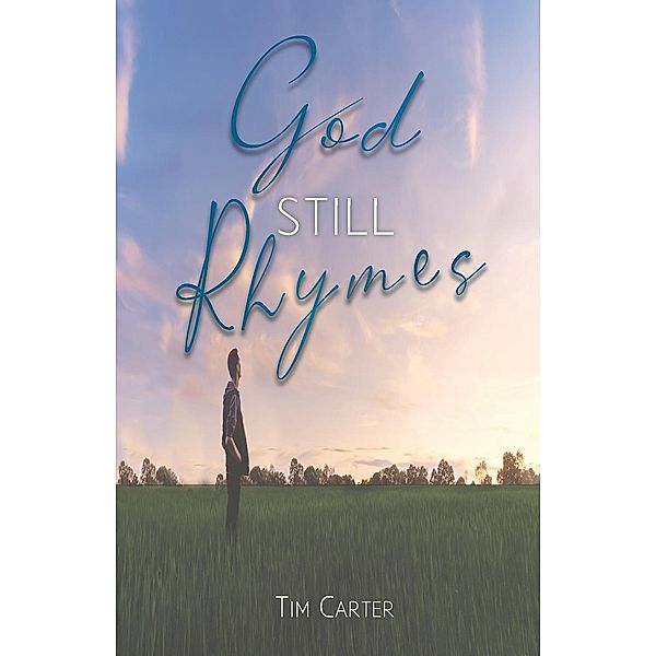 God Still Rhymes / Lettra Press LLC, Tim Carter