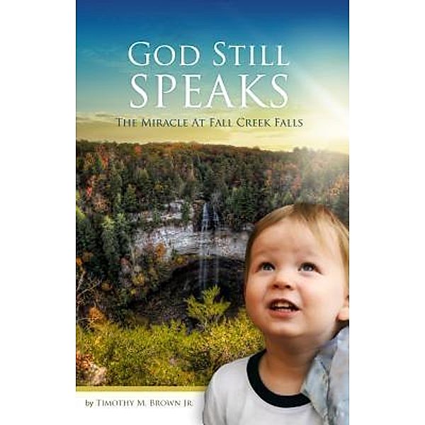 God Still Speaks, Jr. Timothy M Brown
