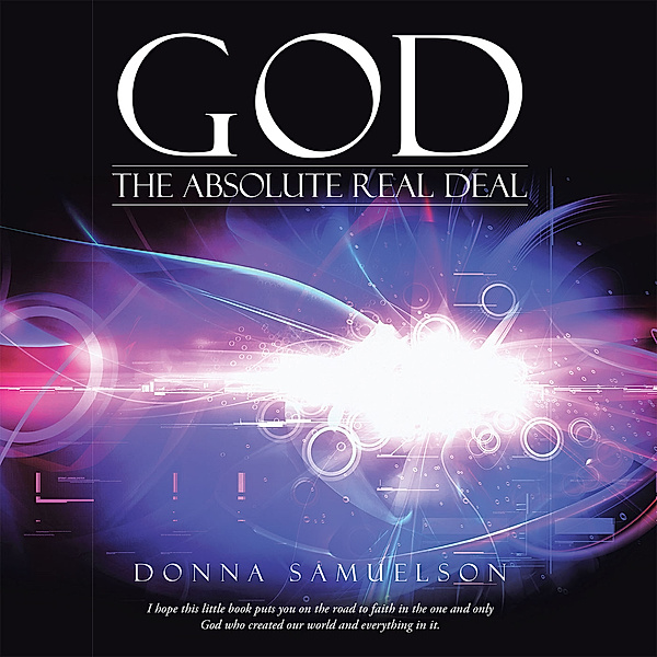 God:  the Absolute Real Deal, Donna Samuelson