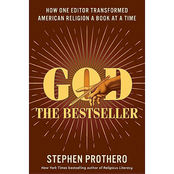 God the Bestseller, Stephen Prothero