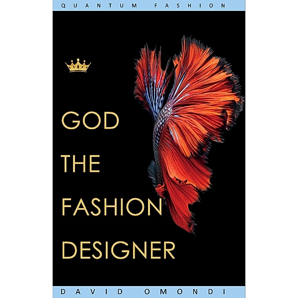 God The Fashion Designer (Identity, #2) / Identity, David Omondi
