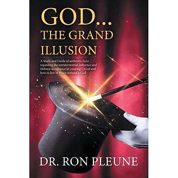 God...the Grand Illusion, Ron Pleune