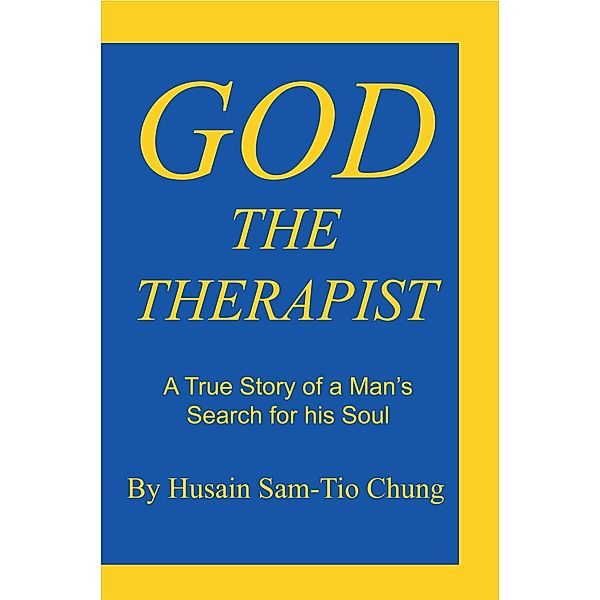 God the Therapist, Husain Sam-Tio Chung