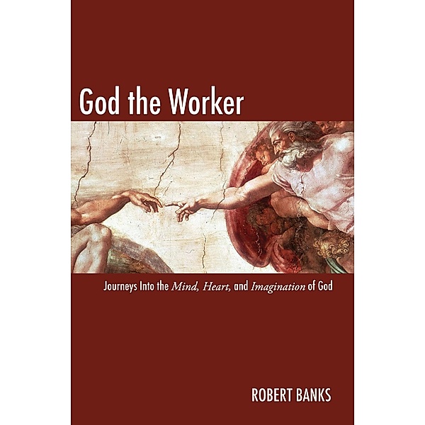 God the Worker, Robert Banks