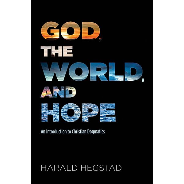 God, the World, and Hope, Harald Hegstad
