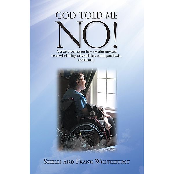 God Told Me No!, Shelli Whitehurst, Frank Whitehurst