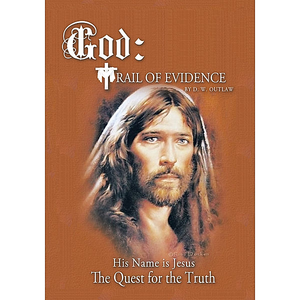 God:  Trail of Evidence, D.W. Outlaw