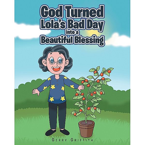 God Turned Lola's Bad Day into a Beautiful Blessing, Gerry Griffith