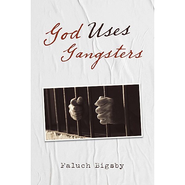 God Uses Gangsters, Faluch Bigsby