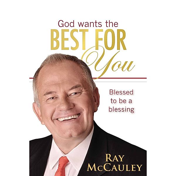God wants the best for you, Ray McCauley