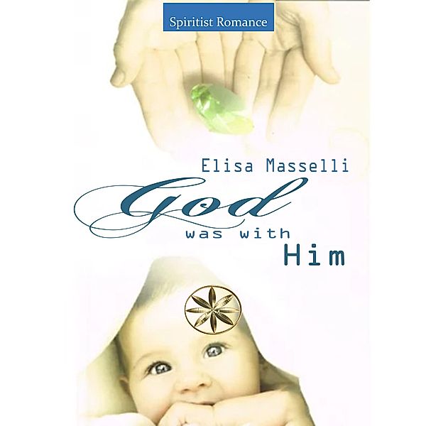 God Was With Him, Elisa Masselli
