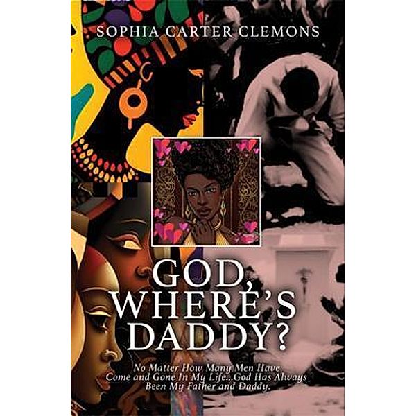 God, Where's Daddy?, Sophia Carter Clemons