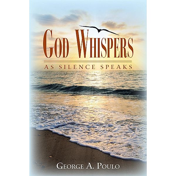 God Whispers, George A. Poulo