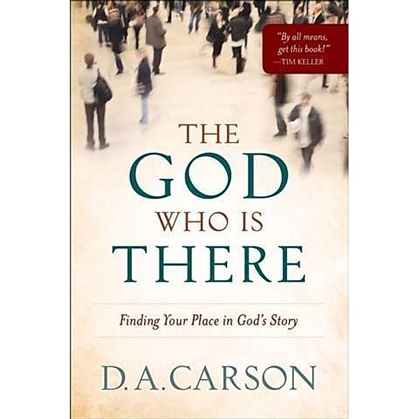 God Who Is There, D. A. Carson