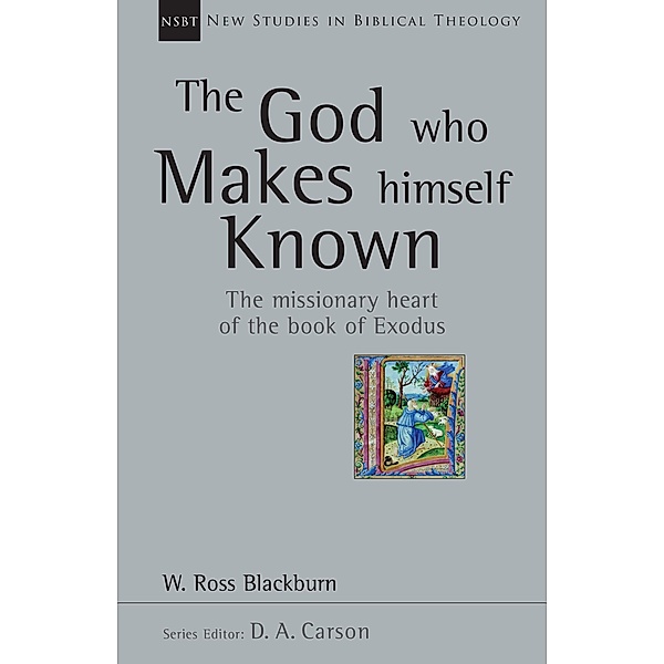 God Who Makes Himself Known, W. Ross Blackburn