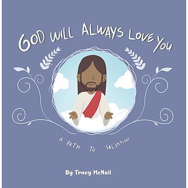 God Will Always Love You, Tracy McNeil