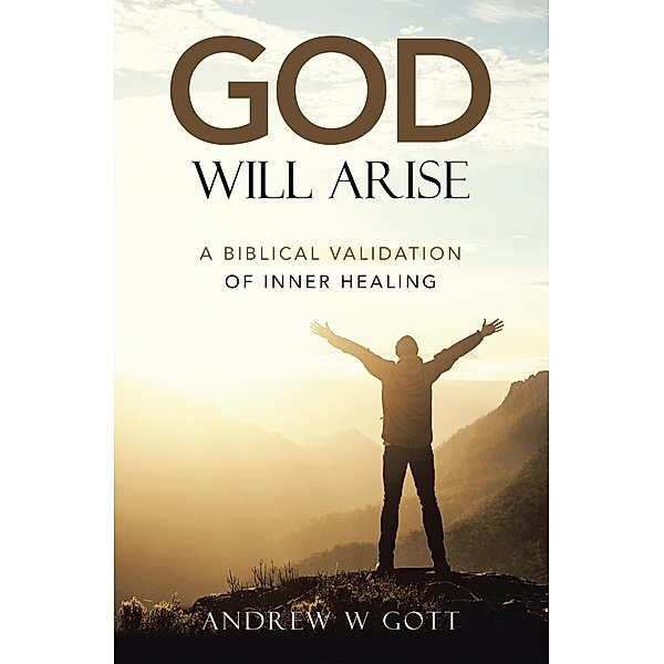 God Will Arise, Andrew W Gott