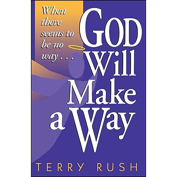 God Will Make a Way, Terry Rush