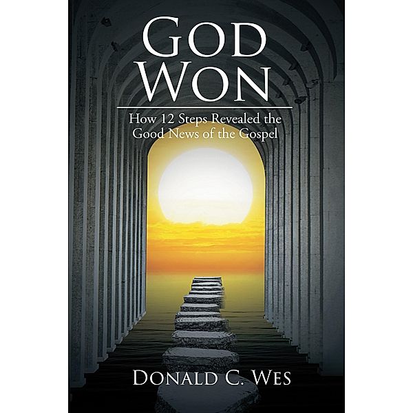 God Won, Donald C. Wes
