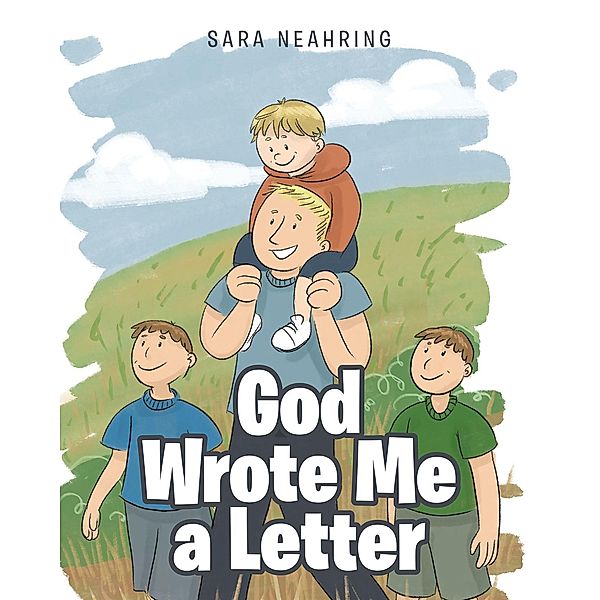 God Wrote Me a Letter, Sara Neahring