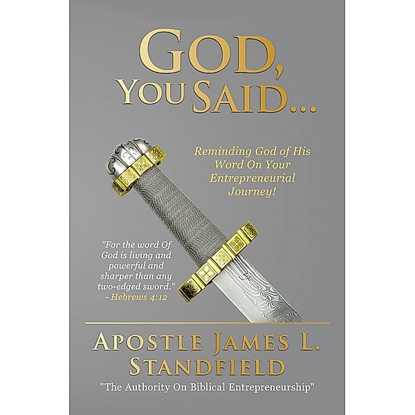 God, You Said..., Apostle James L. Standfield