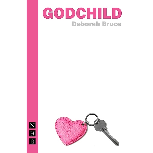 Godchild (NHB Modern Plays), Deborah Bruce