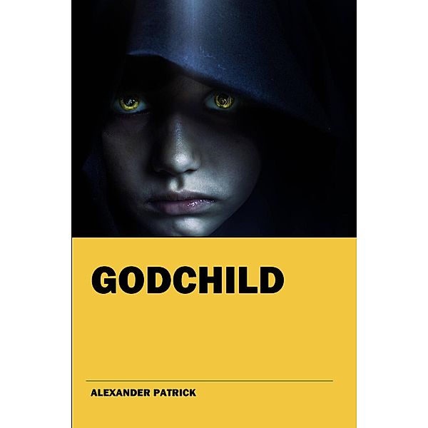 Godchild (The Dream Catcher Diaries, #3) / The Dream Catcher Diaries, Alexander Patrick