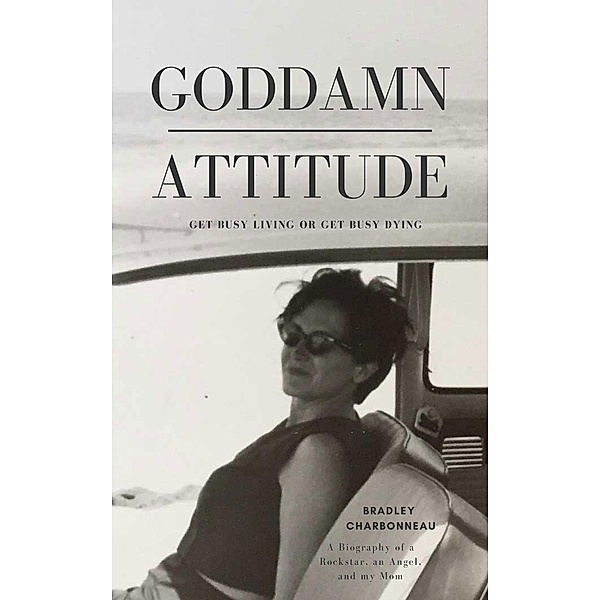 Goddamn Attitude (Short Trips, #5) / Short Trips, Bradley Charbonneau
