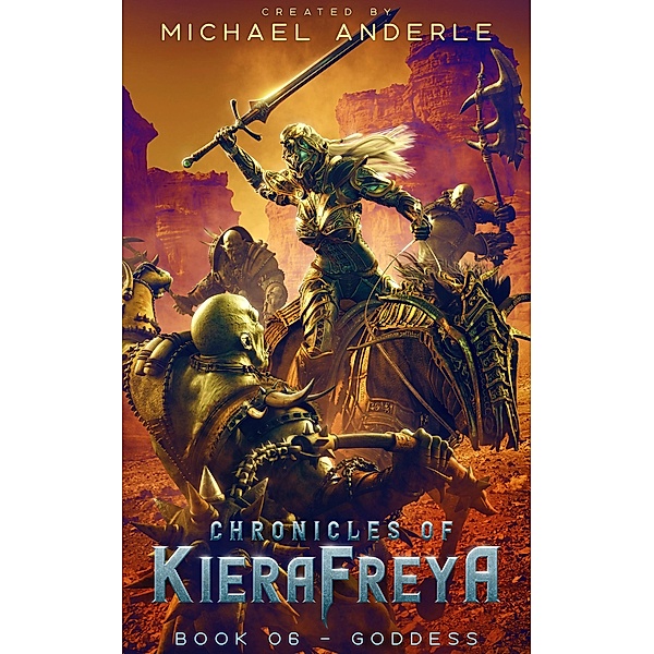 Goddess / Chronicles Of Kiera Freya Bd.106, Michael Anderle
