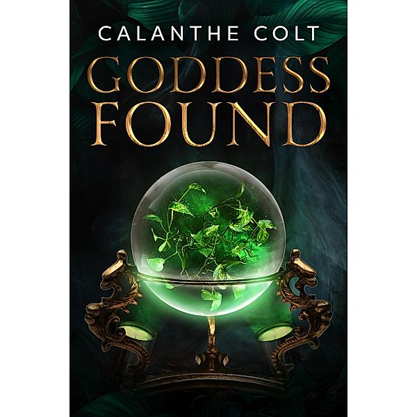 Goddess Found, Calanthe Colt