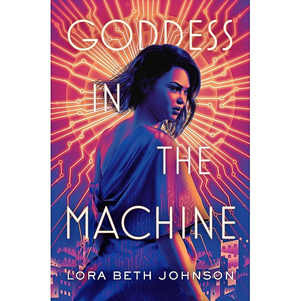 Goddess in the Machine, Lora Beth Johnson