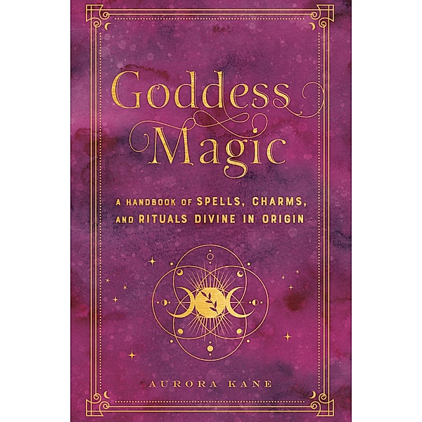 Goddess Magic / Mystical Handbook, Aurora Kane