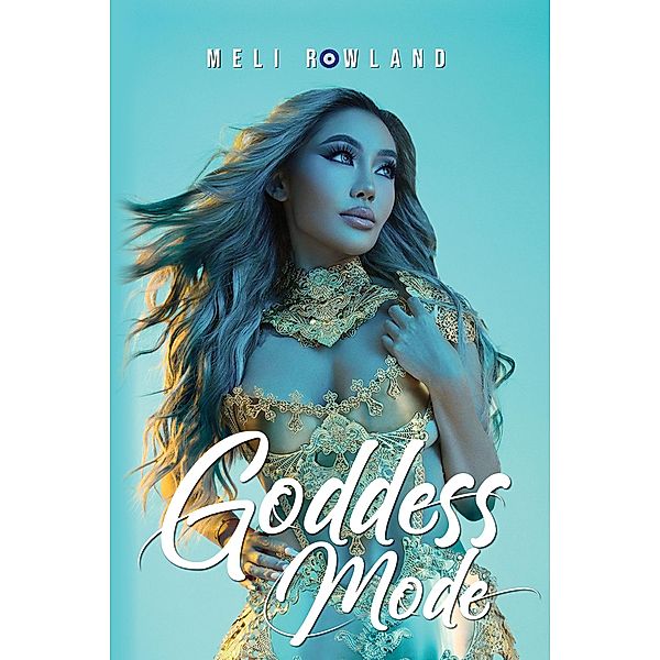 Goddess Mode, Meli Rowland