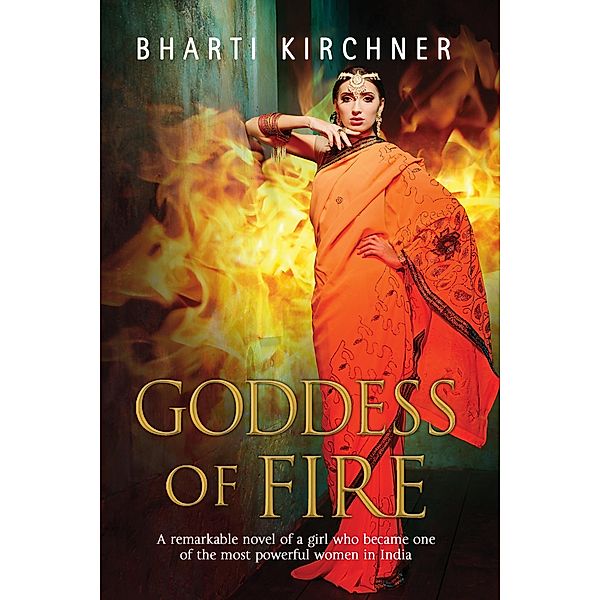 Goddess of Fire, Bharti Kirchner