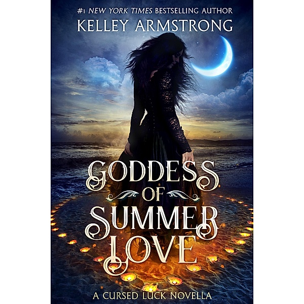 Goddess of Summer Love (Cursed Luck, #1.5) / Cursed Luck, Kelley Armstrong