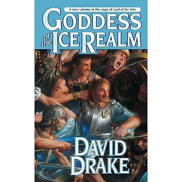Goddess of the Ice Realm / Lord of the Isles Bd.5, David Drake