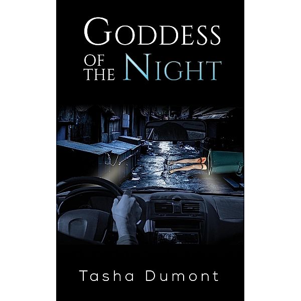 Goddess of the Night / Austin Macauley Publishers Ltd, Tasha Dumont