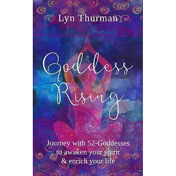 Goddess Rising, Lyn Thurman
