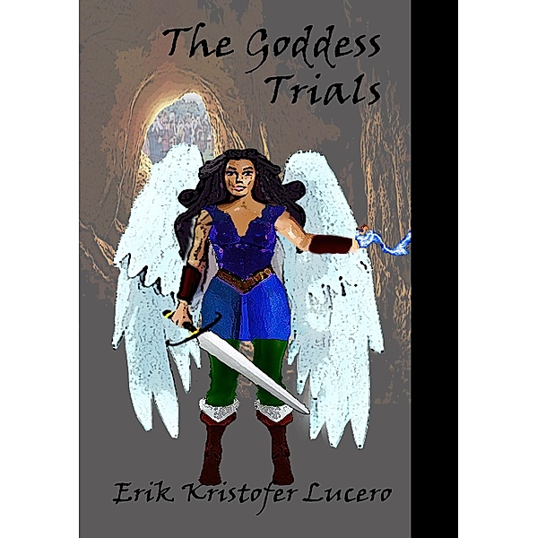 Goddess Trials, Erik Kristofer Lucero