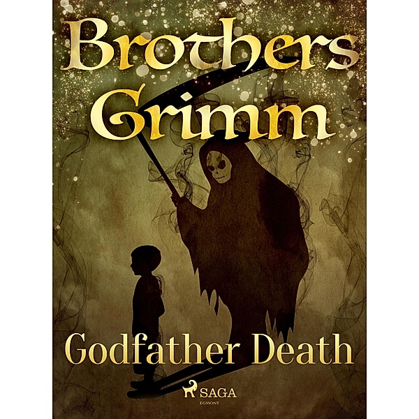 Godfather Death / Grimm's Fairy Tales Bd.44, Brothers Grimm